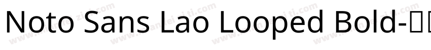 Noto Sans Lao Looped Bold字体转换